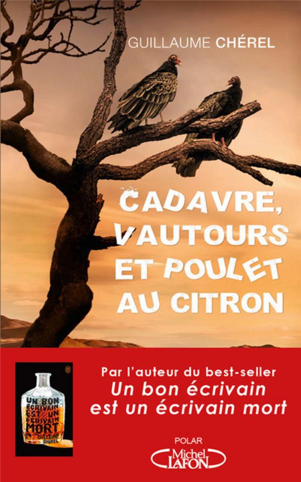 - CADAVRE, VAUTOURS ET POULET AU CITRON - CADAVRE, VAUTOURS ET POULET AU CITRON